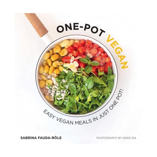 One-pot Vegan: Easy Vegan Meals in Just One Pot
