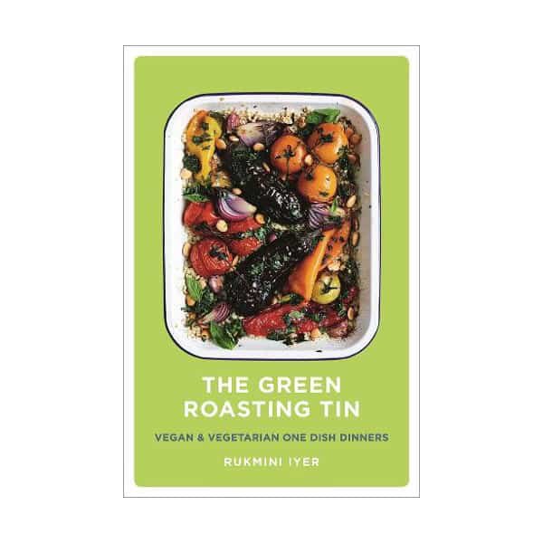 The Green Roasting Tin: Vegan and Vegetarian One Dish Dinners